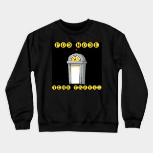 Pod Mode Time Travel Crewneck Sweatshirt